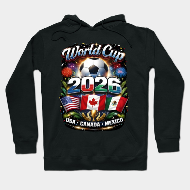 World Cup 2026 Soccer Tournament 2026 Hoodie by dtr_art