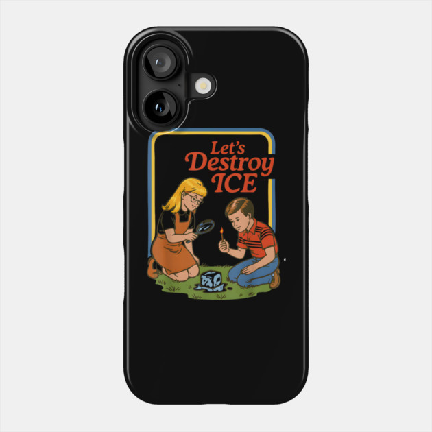abolish-ice-let's-destroy-ice Phone Case by dtr_art