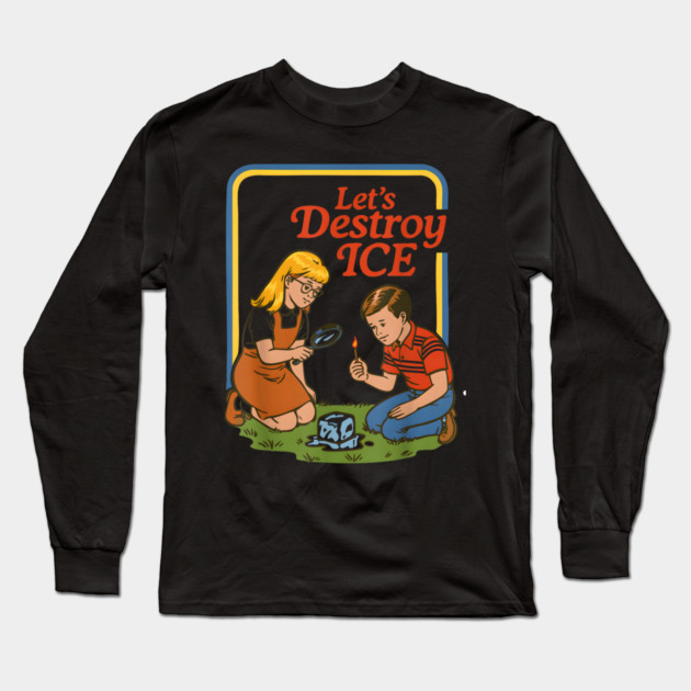 abolish-ice-let's-destroy-ice Long Sleeve T-Shirt by dtr_art
