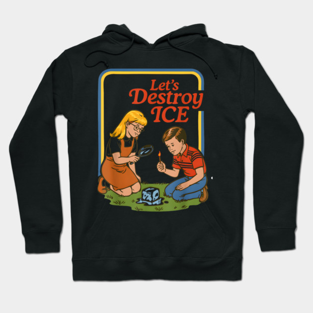 abolish-ice-let's-destroy-ice Hoodie by dtr_art