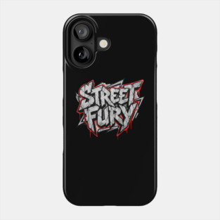 Street Fury T-Shirt | Bold Urban Streetwear Typography Tee | Power Graphic Design Phone Case