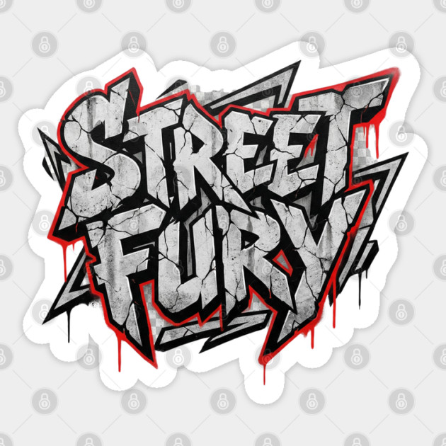 Street Fury T-Shirt | Bold Urban Streetwear Typography Tee | Power Graphic Design Sticker by Muhammad Naveed Khan