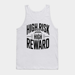 High Risk High Reward Tank Top