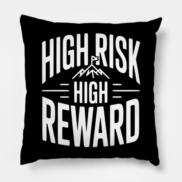 High Risk High Reward Pillow by Frank Ring