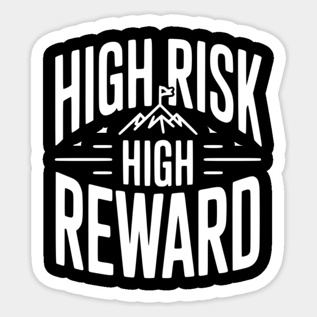 High Risk High Reward Sticker by Frank Ring