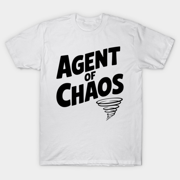 Agent of Chaos T-Shirt by Frank Ring
