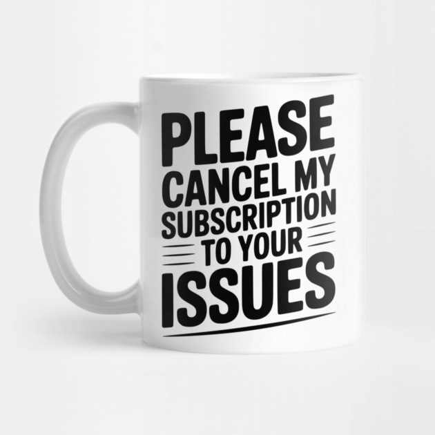 Please Cancel My Subscription to Your Issues by Frank Ring