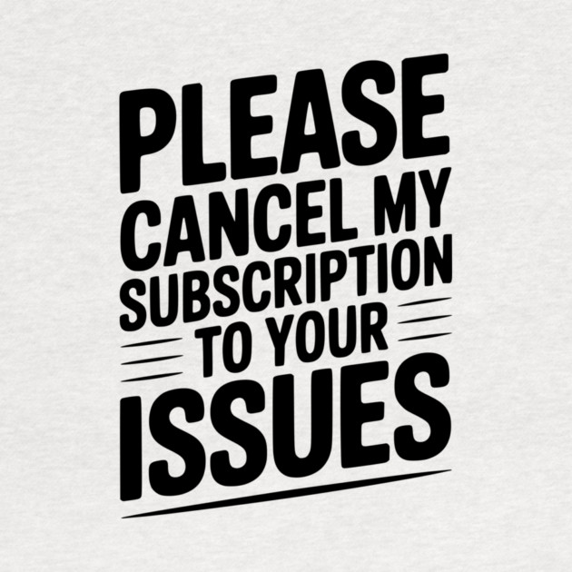 Please Cancel My Subscription to Your Issues by Frank Ring