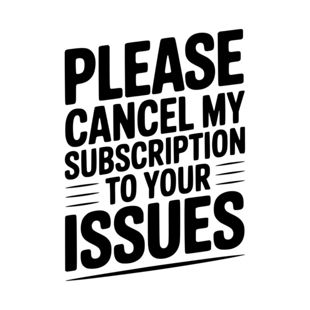 Please Cancel My Subscription to Your Issues by Frank Ring