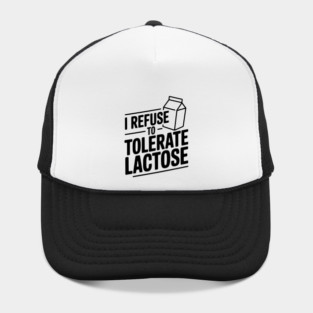 I Refuse to Tolerate Lactose Hat