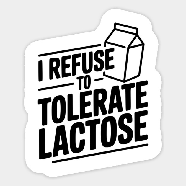 I Refuse to Tolerate Lactose Magnet by Frank Ring