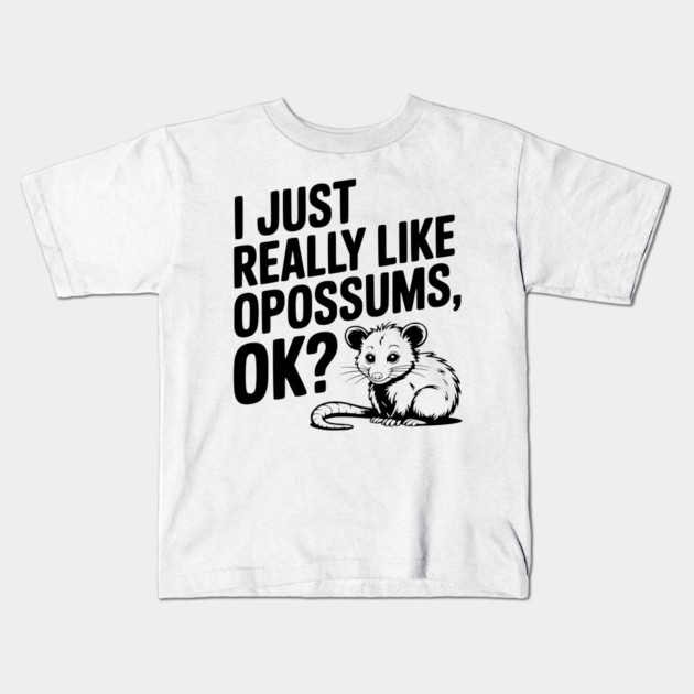 I Just Really Like Opossums, ok? Kids T-Shirt by Frank Ring
