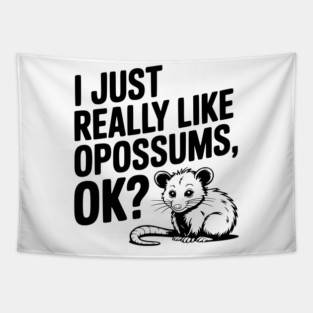 I Just Really Like Opossums, ok? Tapestry