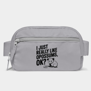 I Just Really Like Opossums, ok? Bag