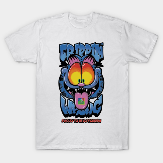 Proud to Be a Problem - Trippy Cat Meme Streetwear T-Shirt by Wrong