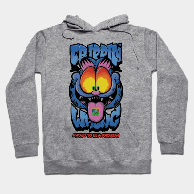 Proud to Be a Problem - Trippy Cat Meme Streetwear Hoodie by Wrong