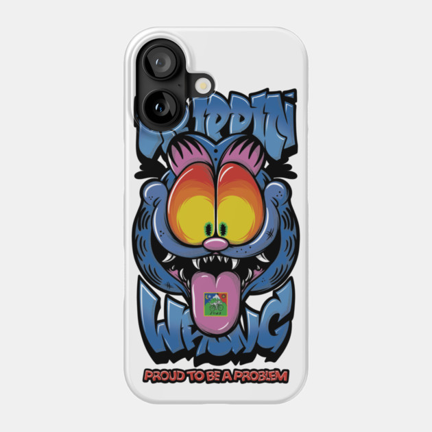 Proud to Be a Problem - Trippy Cat Meme Streetwear Phone Case by Wrong