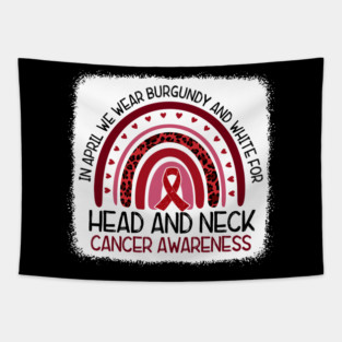 In April We Wear Burgundy White Head And Neck Cancer Awareness Tapestry