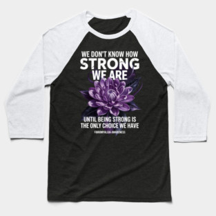 Fibromyalgia Awareness Strong Warrior Flower Purple Ribbon Baseball T-Shirt