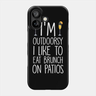 I'm Outdoorsy Phone Case