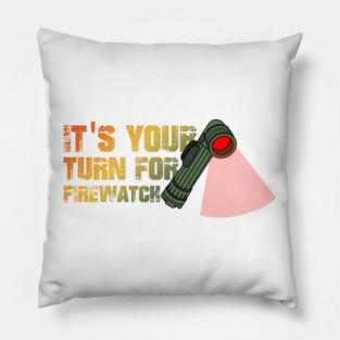 It's Your Turn For Firewatch Pillow