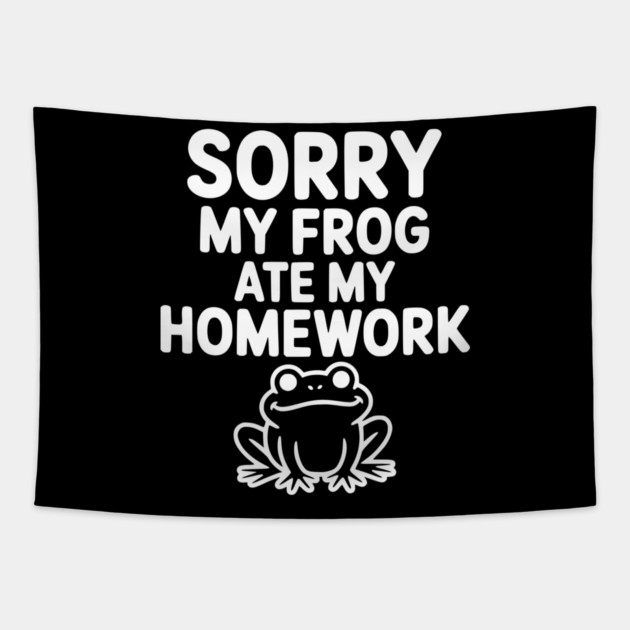 Sorry My Frog Ate My Homework Tapestry by Frank Ring