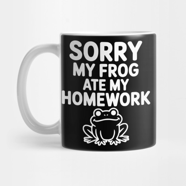 Sorry My Frog Ate My Homework by Frank Ring