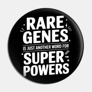 Rare Genes is Just Another Word for Superpowers Pin