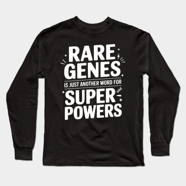 Rare Genes is Just Another Word for Superpowers Long Sleeve T-Shirt by Frank Ring