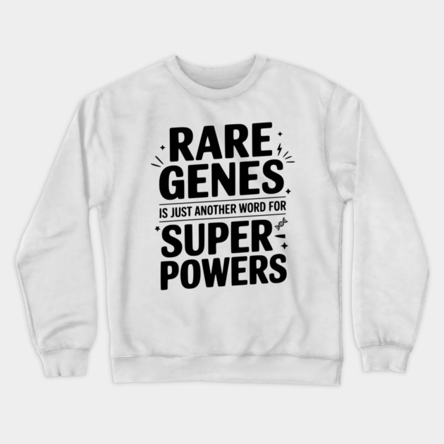 Rare Genes is Just Another Word for Superpowers Crewneck Sweatshirt by Frank Ring