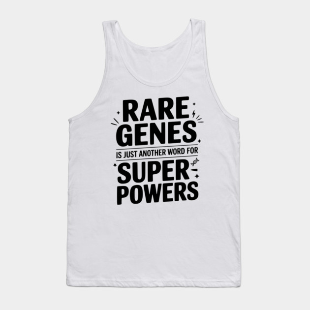 Rare Genes is Just Another Word for Superpowers Tank Top by Frank Ring