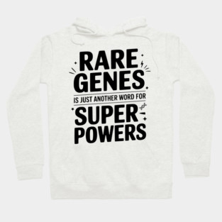 Rare Genes is Just Another Word for Superpowers Hoodie