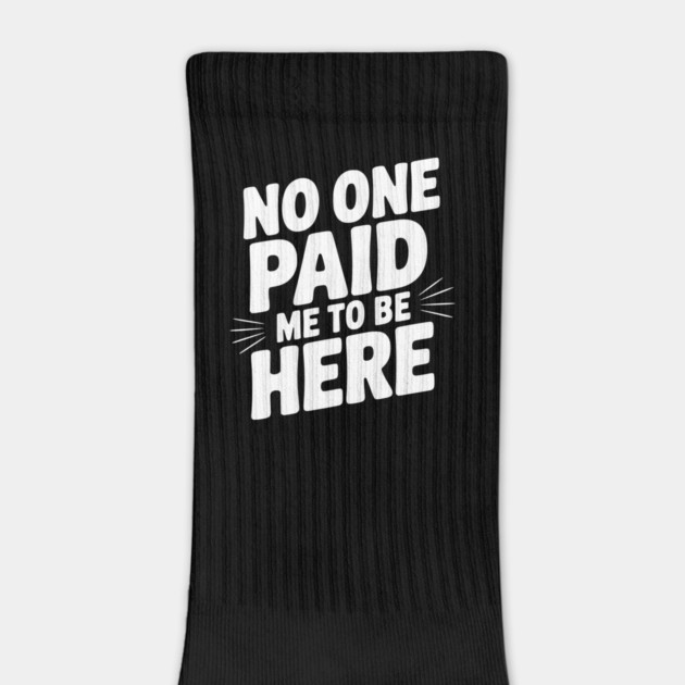 No One Paid Me to Be Here by Frank Ring