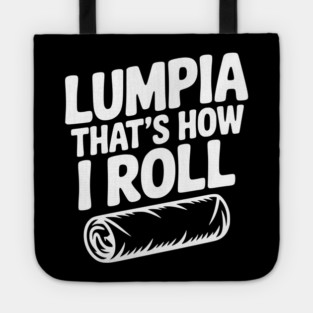 Lumpia That's How I Roll Tote