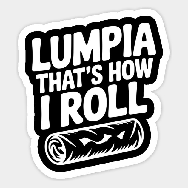 Lumpia That's How I Roll Magnet by Frank Ring