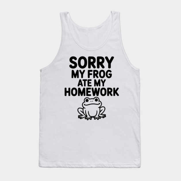 Sorry My Frog Ate My Homework Tank Top by Frank Ring
