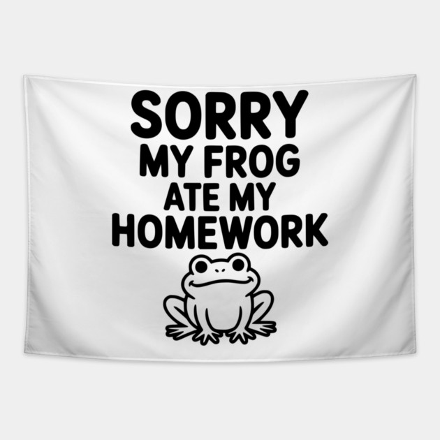 Sorry My Frog Ate My Homework Tapestry by Frank Ring
