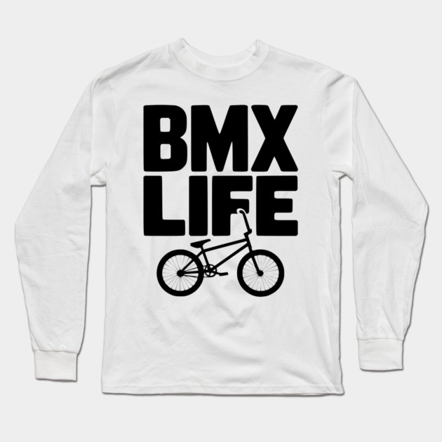 BMX Life Long Sleeve T-Shirt by Frank Ring
