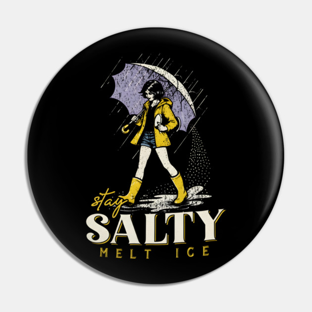 Stay-Salty-Melt-Ice Pin by dtr_art