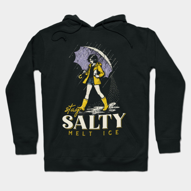 Stay-Salty-Melt-Ice Hoodie by dtr_art