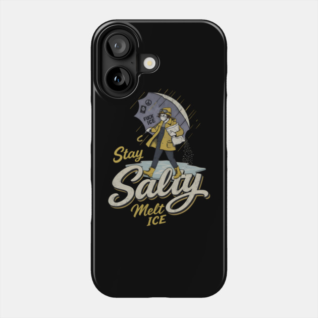 Stay-Salty-Melt-Ice Phone Case by dtr_art