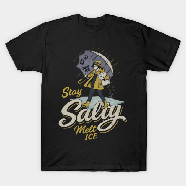 Stay-Salty-Melt-Ice T-Shirt by dtr_art