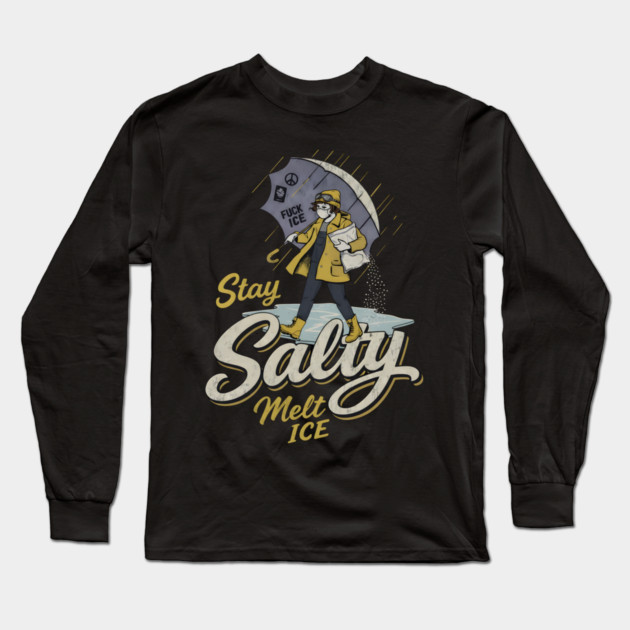 Stay-Salty-Melt-Ice Long Sleeve T-Shirt by dtr_art