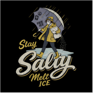 Stay-Salty-Melt-Ice Posters and Art
