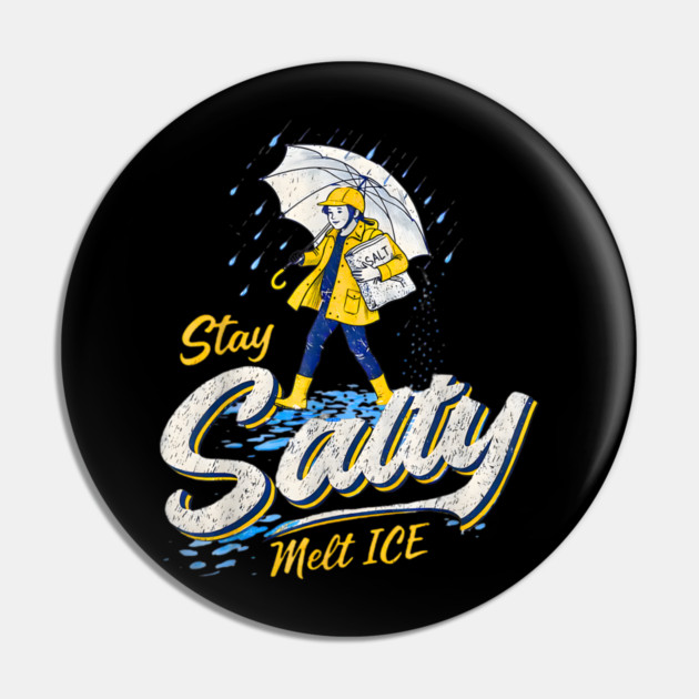 Stay-Salty-Melt-Ice Pin by dtr_art