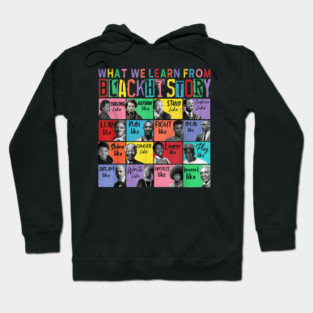 What We Learn From Black History Human Rights African - Black History Month Hoodie