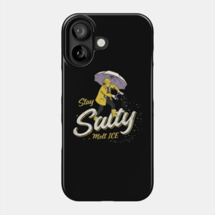 Stay-Salty-Melt-Ice Phone Case