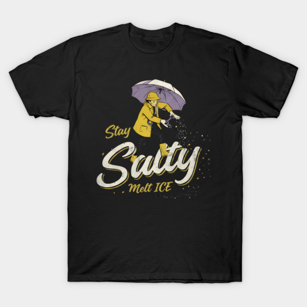 Stay-Salty-Melt-Ice T-Shirt by dtr_art