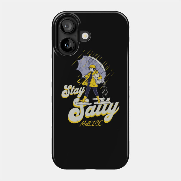 Stay-Salty-Melt-Ice Phone Case by dtr_art