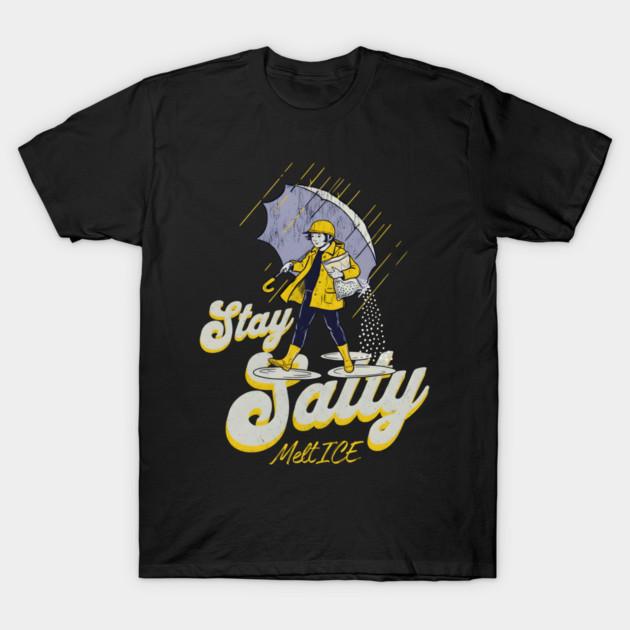Stay-Salty-Melt-Ice T-Shirt by dtr_art